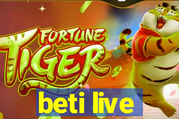 beti live